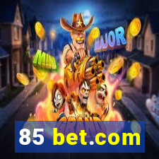 85 bet.com